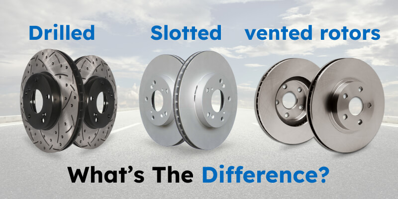 Slotted vs Drilled vs Vented Rotors – What’s The Difference