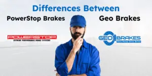 PowerStop Brakes VS GEO Brakes